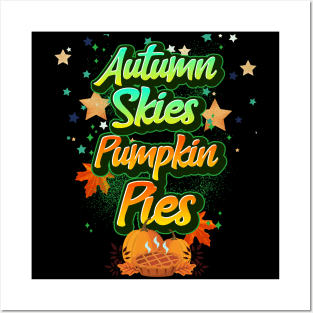 Autumn Skies and Pumpkin Pies Posters and Art